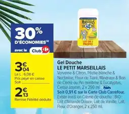 Carrefour Gel Douche Le Petit Marseillais offre