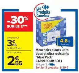 Carrefour Mouchoirs blancs ultra doux et ultra résistants Maxi Pack CARREFOUR SOFT offre