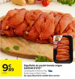 Carrefour Market SAVEUR D'ETE Aiguillette de poulet tomate origan offre
