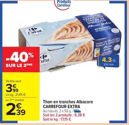 Carrefour Market CARREFOUR EXTRA Thon en tranches Albacore offre