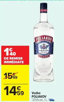 Carrefour Market POLIAKOV Vodka offre