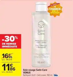 Carrefour Market VENUS Soin rasage Satin Care offre