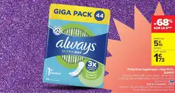 Carrefour Market ALWAYS Protections hygiéniques <<Giga Pack>> offre