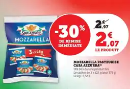 Hyper U CASA AZZURRA Mozzarella pasteurise offre