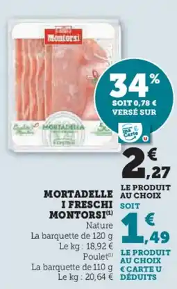Hyper U MONTORSI Mortadelle i freschi offre