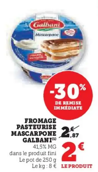 Hyper U GALBANI Fromage pasteurise mascarpone offre