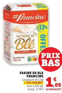 Hyper U FRANCINE Farine de ble offre