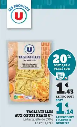 Hyper U U Tagliatelles aux oeufs frais offre