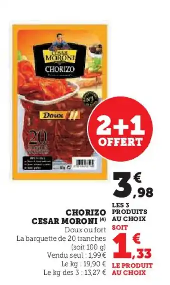 Hyper U CESAR MORONI Chorizo offre