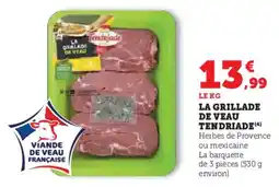 Hyper U TENDRIADE La grillade de veau offre