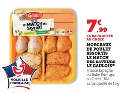 Hyper U LE GAULOIS Morceaux de poulet assortis le match des saveurs offre