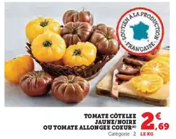 Hyper U Tomate côte lee jaune/noire ou tomate allongee coeur offre