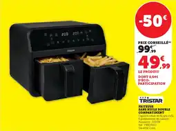 Hyper U TRISTAR Friteuse sans huile double compartiment offre