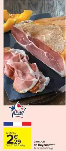 Carrefour Drive Jambon de bayonne offre