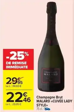 Carrefour Drive Malard - champagne brut cuvée lady style offre
