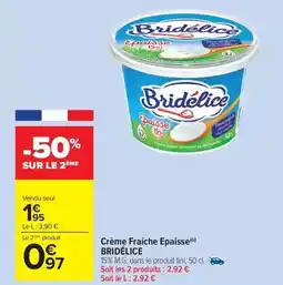 Carrefour Drive Bridélice - crème fraiche epaisse offre