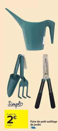 Carrefour Drive Simply - foire de petit outillage de jardin offre