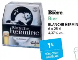 Intermarché Hyper BLANCHE HERMINE Bière offre