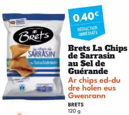 Intermarché Hyper BRETS La Chips de Sarrasin au Sel de Guérande offre