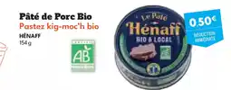 Intermarché Hyper HÉNAFF Pâté de Porc Bio Pastez kig-moc'h bio offre