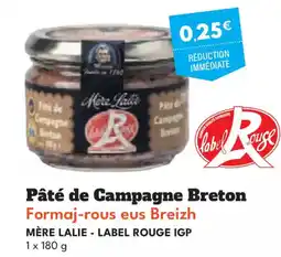Intermarché Hyper MÈRE LALIE - LABEL ROUGE IGP Pâté de Campagne Breton Formaj-rous eus Breizh offre
