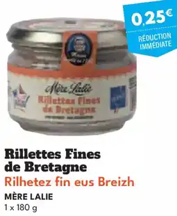 Intermarché Hyper MÈRE LALIE More Lalie Rillettes Fines de Bretagne offre