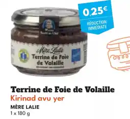 Intermarché Hyper MÈRE LALIE Terrine de Foie de Volaille Kirinad avu yer offre