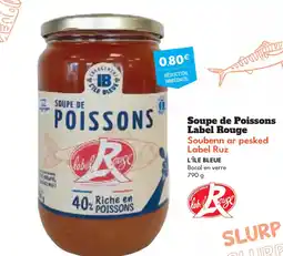IntermarchĂ© Hyper L'ĂLE BLEUE Soupe de Poissons Label Rouge Soubenn ar pesked Label Ruz offre
