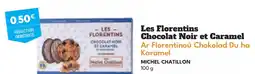 Intermarché Hyper MICHEL CHATILLON Les Florentins Chocolat Noir et Caramel offre
