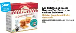 Intermarché Hyper LES RECETTES DE MARCEL - LA TRINITAINE Les Galettes et Palets Bretons Pur Beurre en sachets fraîcheur offre