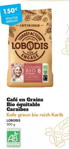 Intermarché Hyper LOBODIS Café en Grains Bio équitable Caraïbes Kafe greun bio reizh Karib offre
