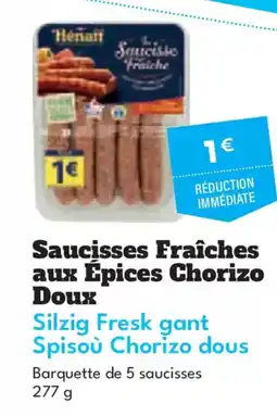Intermarché Hyper HENAFF Saucisses Fraîches aux Épices Chorizo Doux offre