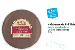 Intermarché Hyper LA CRÊPE DE BROCÉLIANDE 4 Galettes de Blé Noir Krampouezh ed-du offre