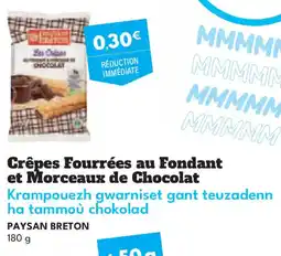 Intermarché Hyper PAYSAN BRETON Crêpes Fourrées au Fondant et Morceaux de Chocolat offre