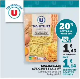 U Express U Tagliatelles aux oeufs frais offre