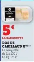 U Express DOS DE CABILLAUD U offre
