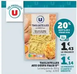 U Express Tagliatelles aux oeufs frais offre
