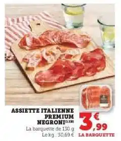 Hyper U Assiette Italienne Premium Negroni offre