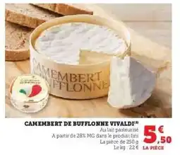 Hyper U CAMEMBERT DE BUFFLONNE VIVALDI offre