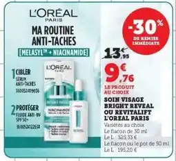 Hyper U Soin Visage Bright Reveal ou Revitalift L'Oréal Paris offre