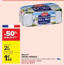 Carrefour Market BEURRE “GRAND FERMAGE” offre