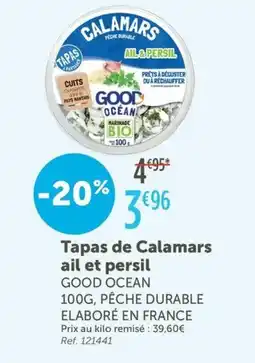 L'Eau Vive GOOD OCEAN Tapas de Calamars ail et persil offre