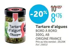 L'Eau Vive BORD À BORD Tartare d'algues offre