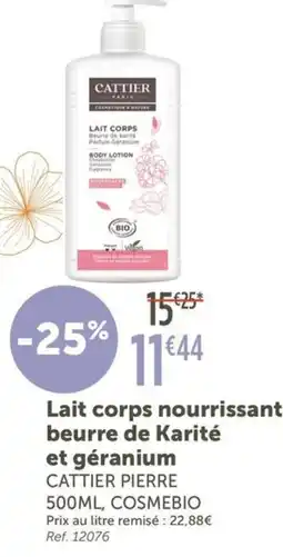 L'Eau Vive CATTIER PIERRE Lait corps nourrissant beurre de Karité et géranium offre