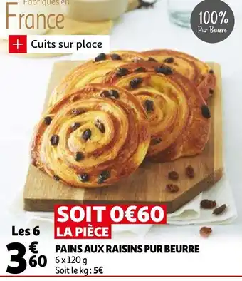 Auchan Pains aux raisins pur beurre offre