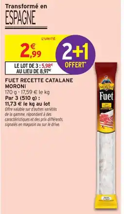 Intermarché Contact MORONI Fuet recette catalane offre