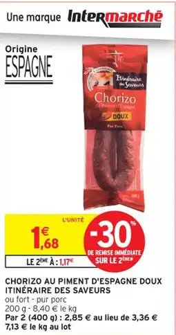 Intermarché Contact ITINÉRAIRE DES SAVEURS Chorizo au piment d'espagne doux offre