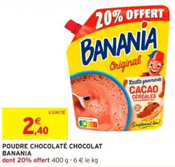 Intermarché Contact BANANIA Poudre chocolaté chocolat offre