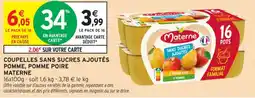 Intermarché Contact MATERNE Coupelles sans sucres ajoutés pomme, pomme poire offre