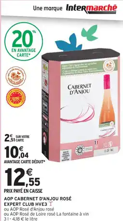 Intermarché Contact CABERNET D'ANJOU Aop rosé expert club hve3 offre